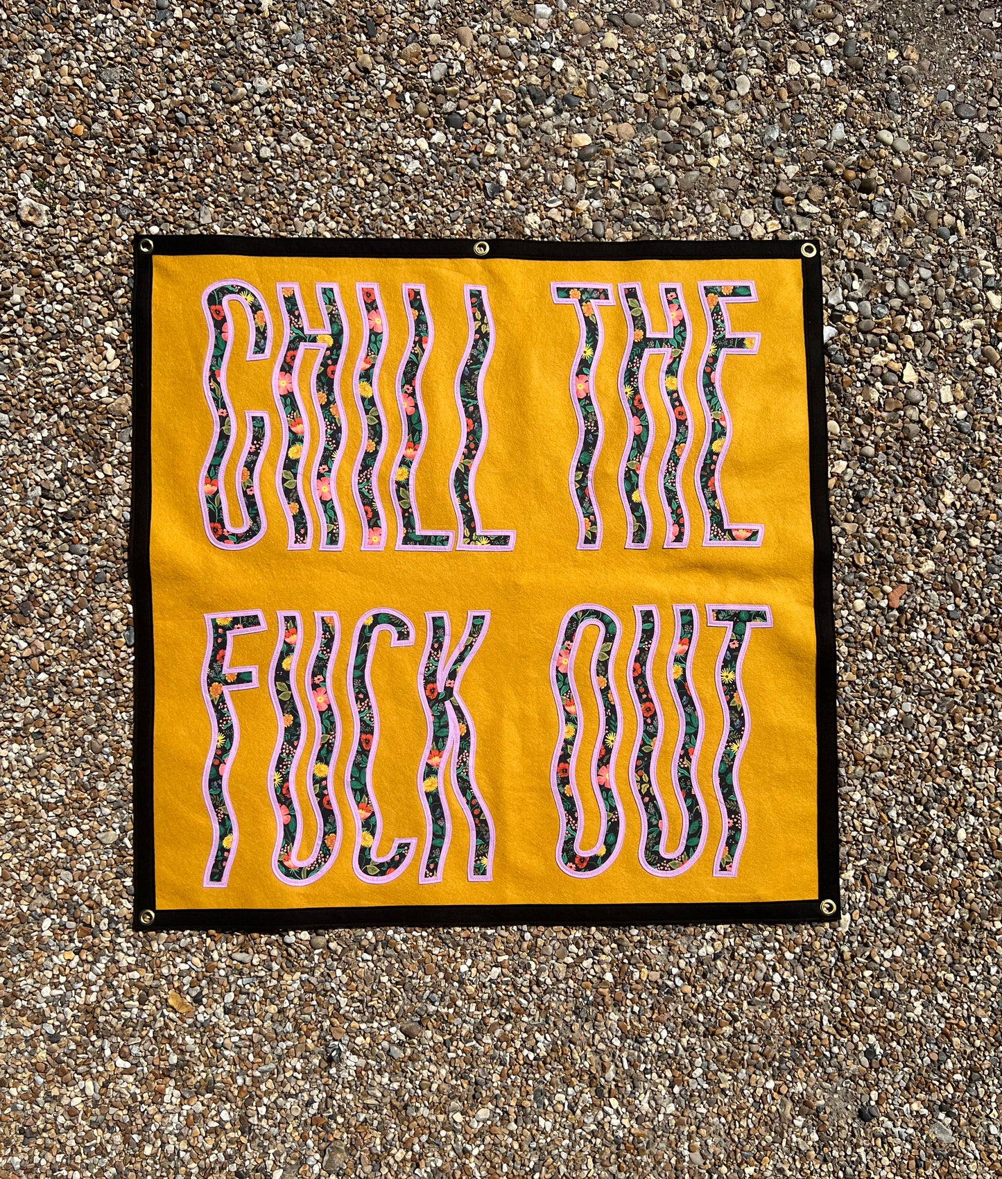 Chill The Fuck Out Felt Banner