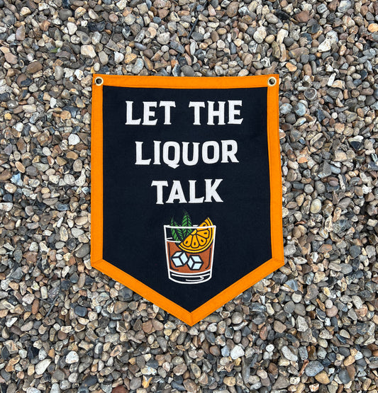 Let The Liquor Talk Banner