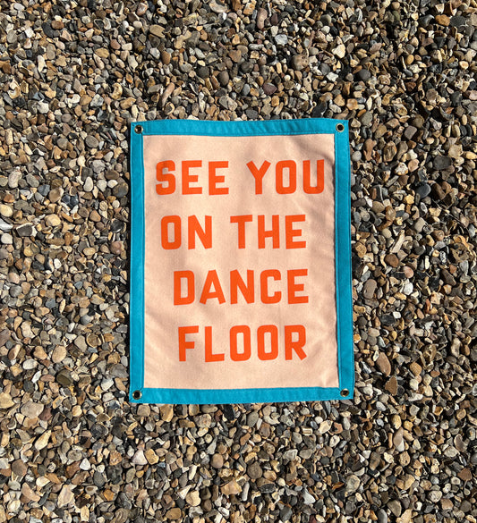 See You On The Dance Floor (Peach Banner)
