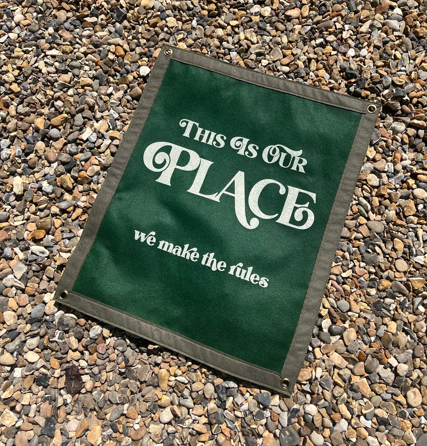 This Is Our Place, We Make The Rules Dark Green & Army Green Banner