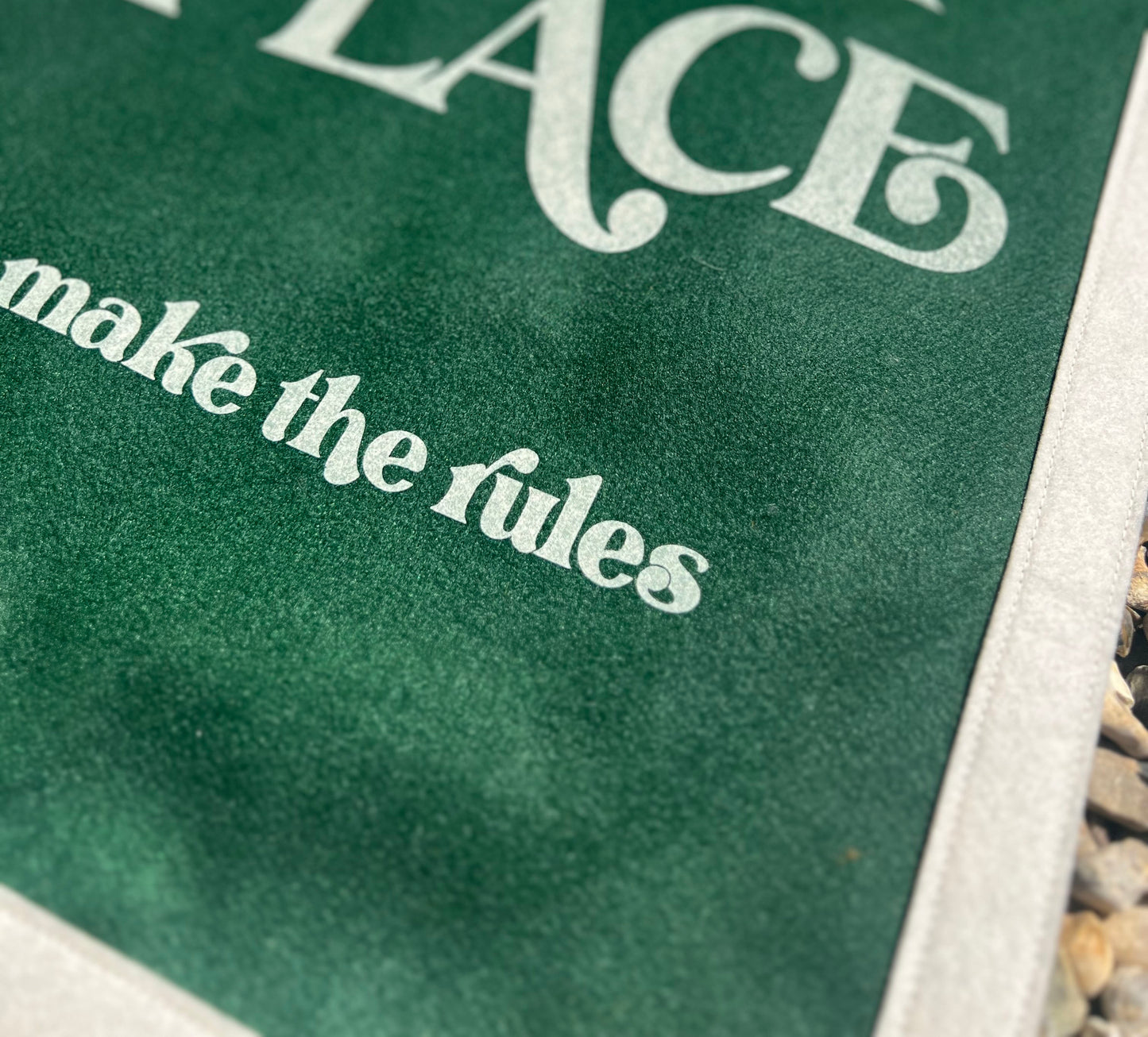 This Is Our Place, We Make The Rules Dark Green & White Banner