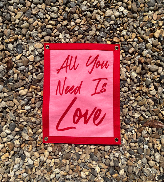 All You Need Is Love Felt Banner