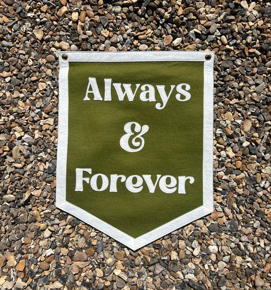 Always & Forever Felt Banner