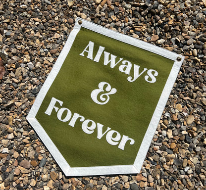 Always & Forever Felt Banner