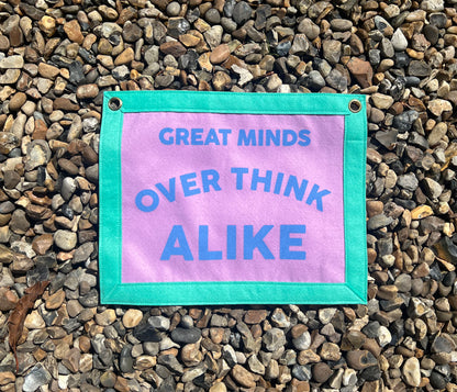 Great Minds Over Think Alike (Candy Green & Purple Banner)