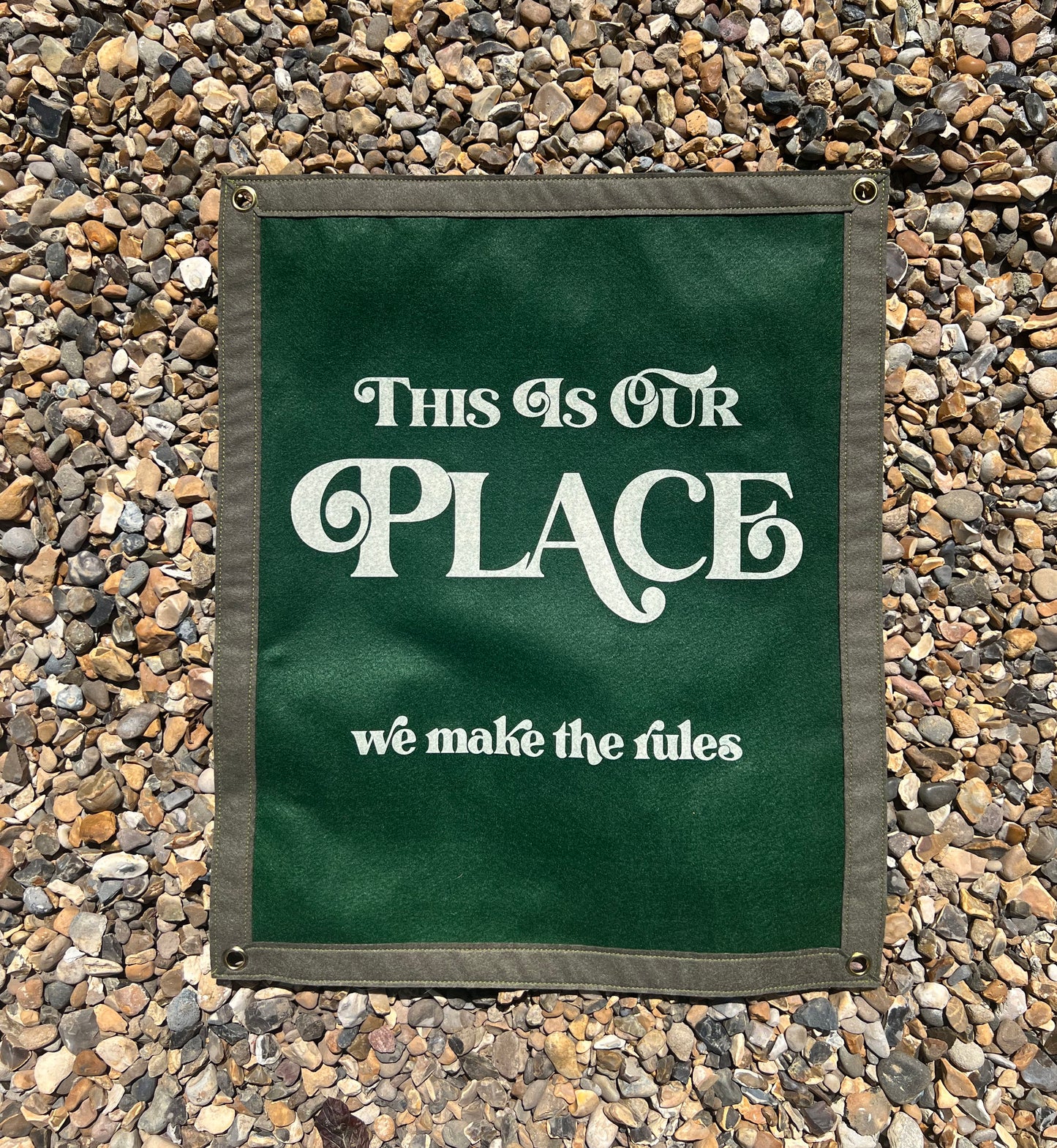 This Is Our Place, We Make The Rules Dark Green & Army Green Banner