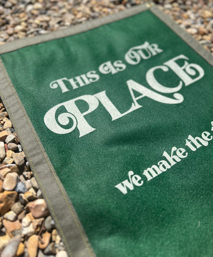 This Is Our Place, We Make The Rules Dark Green & Army Green Banner