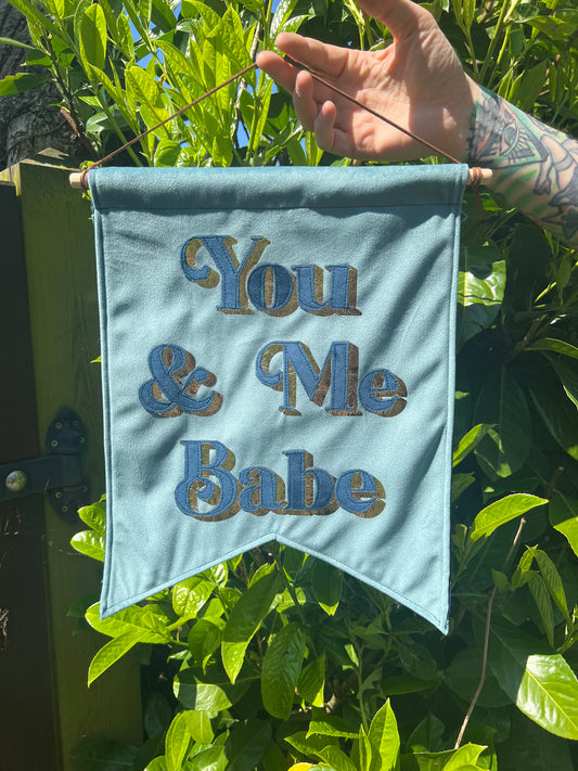 You & Me Babe Blue Small Velvet Banner